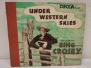 BING CROSBY Under Western Skies Cowboy Songs 10