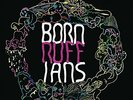 Born Ruffians - Ruff Vinyl