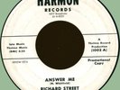 RICHARD STREET & DISTANTS Answer Me / Save Me from This Misery 45rpm Harmon 1962