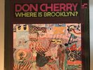 Don Cherry ?– Where Is Brooklyn? Vinyl LP Germany- USA 1969 ? Beautiful copy