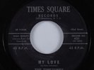 Doo Wop R&B 45 TIMETONES My Love TIMES SQUARE VG+ HEAR