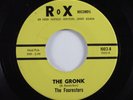 Garage Psych 45 FOURESTERS The Gronk ROX VG++ HEAR