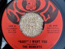 The Moments “Baby” I Want You / Pray For Me 45, Rare Northern Soul Grail  VG+