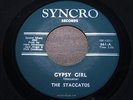 STACCATOS [Vinnie Basile] = Gypsy Girl = MINT = SYNCHRO 661 = Garage Beat Dancer