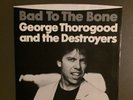 Record 45 Bad To The Bone By George Thorogood And The Destroyers