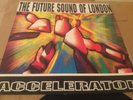 Future Sound of London - Accelerator, 12” vinyl album record (original 1992)