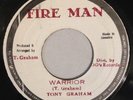 TONY GRAHAM - WARRIOR - FIRE MAN ( RARE DEEP ROOTS 7 )