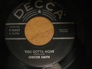 Chester Smith - You Gotta Move / The Hook 45 - Decca 30603