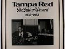 TAMPA RED: The Guitar Wizard, 1935-1953 LP Blues & R&B