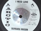 NORTHERN SOUL 45 - BARBARA MASON - I NEED LOVE Arctic Promo 1-Sided VG+ Hear