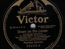 Peerless Quartet / Victor Minstrel   Victor 35233   E 1929 78  Down On The Levee