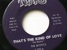 THE MYSTICS-THAT'S THE KIND OF LOVE/ I REALLY LOVE YOU ON TEAKO NORTHERN 45-ST V