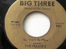 THE MAJOR'S-LOST IN THE CITY /SAY YOU'LL BE MINE ON BIG THREE NORTHERN 45-VG++