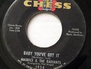 MAURICE & THE RADIANTS-BABY YOU'VE GOT IT ON CHESS NORTHERN 45-VG+