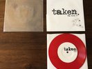 RARE Taken - The First 7” (RED VINYL, #’d/200) Haven/Crayons 2002