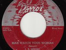 J.B. LENORE - Parrot 809 - Man Watch Your Woman / Mamma Talk...- VG/VG+ BLUES 45
