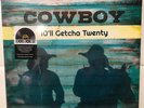 Cowboy 10'll Getcha Twenty Vinyl Black Friday RSD Record Store Day 2018 NEW