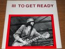 Led Zeppelin- III To Get Ready Vinyl LP Unofficial Release Studio Rehearsals