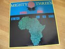 MIGHTY THREE'S/AFRICA SHALL STRETCH FOR HER HAND/JAPAN APRIL LP