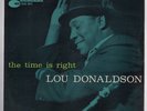 Orig LOU DONALDSON The Time Is Right LP Blue Note 4025 Mono DG RVG Ear