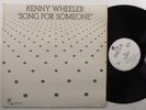 KENNY WHEELER Song For Someone INCUS LP NM/VG++ uk gatefold