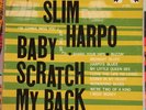 SLIM HARPO * BABY SCRATCH MY BACK * USA 1st PRESS  EXCELLO RECORDS