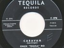 CHUCK RIO on Tequila —CARAVAN— sleazy mod r&b exotica shaker instro 45 | LISTEN