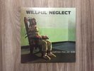 RARE/VINTAGE/HARDCORE/PUNK  WILLFUL NEGLECT 