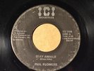 PHIL FLOWERS ICI 1806  STAY AWHILE / IF YOU REALLY LOVE HIM  VG-/VG   LISTEN