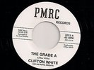 NORTHERN SOUL 45 CLIFTON WHITE - THE GRADE A / AIN'T NO LOVE - US PMRC 2nd ISSUE