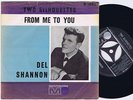 DEL SHANNON Two Silhouettes / From Me To You Danish 45PS 1963. Beatles Cover