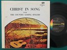 THE COUNTRY GOSPEL SINGERS Christ In Song LP PRIVATE Century Southern RARE NM-