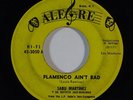 Latin Descarga 45 SABU MARTINEZ Flamenco Ain't Bad/Breakin' It In on Alegre