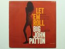 BIG JOHN PATTON Let 'Em Roll BLUE NOTE 4239 Mono New York RVG