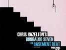 CHRIS HAZELTON'S BOOGALOO 7 - The Basement Beat - Vinyl (LP)