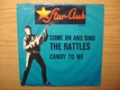 THE RATTLES Come On And Sing / Candy To Me StarClub 148536 BLAUES COVER RAR BEAT