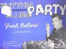 SUPER RARE LP - FRANK BALLARD ALBUM ON PHILLIPS 1985 - RHYTHM & BLUES PARTY