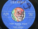 HEAR Chuck Harrod 45 They Wanna Fight/Sandy CHAMPION rockabilly rocker teen