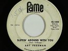 Northern Soul 45 - Art Freeman - Slippin' Around - Fame - mp3