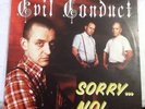 EVIL CONDUCT - Sorry No  Vinyl LP