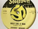 Northern Soul   **	Johnny Moore    **  Walk Like A Man   **    SOULTOWN  **