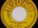 SHIRLEY SISK: I Forgot To Remember SUN 365 Orig Rockabilly 7” 45 NM Promo