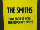 The Smiths How Soon Is Now Shakespeare's Sister Sire ?7-29007 Rough Trade Record