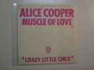 ALICE COOPER: Muscle Of Love- Crazy Little Child-France 7