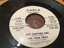 The Four Pro’s - Just Another Girl - US Soul Carla 1966 Promo EX +