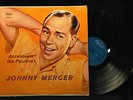 Johnny Mercer-Accentuate Ther Positive-Capitol 907