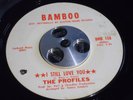 THE PROFILES  I still love you   BAMBOO  108   northern soul