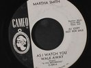 MARTHA SMITH: As I Watch You Walk Away / It Always Seems Like Summer 45 (dj, fa