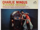 Charlie Mingus - Tijuana Moods LP - RCA Victor - LSP 2533 DG