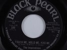 Northern Soul 45 INSPIRATIONS Touch Me, Hold Me, Kiss Me BLACK PEARL VG+ HEAR